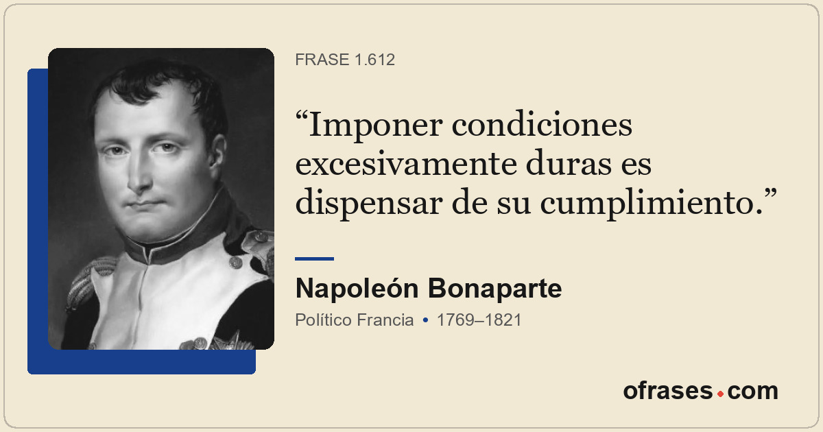 Imponer condiciones excesivamente duras es dispensar de su cumplimiento.