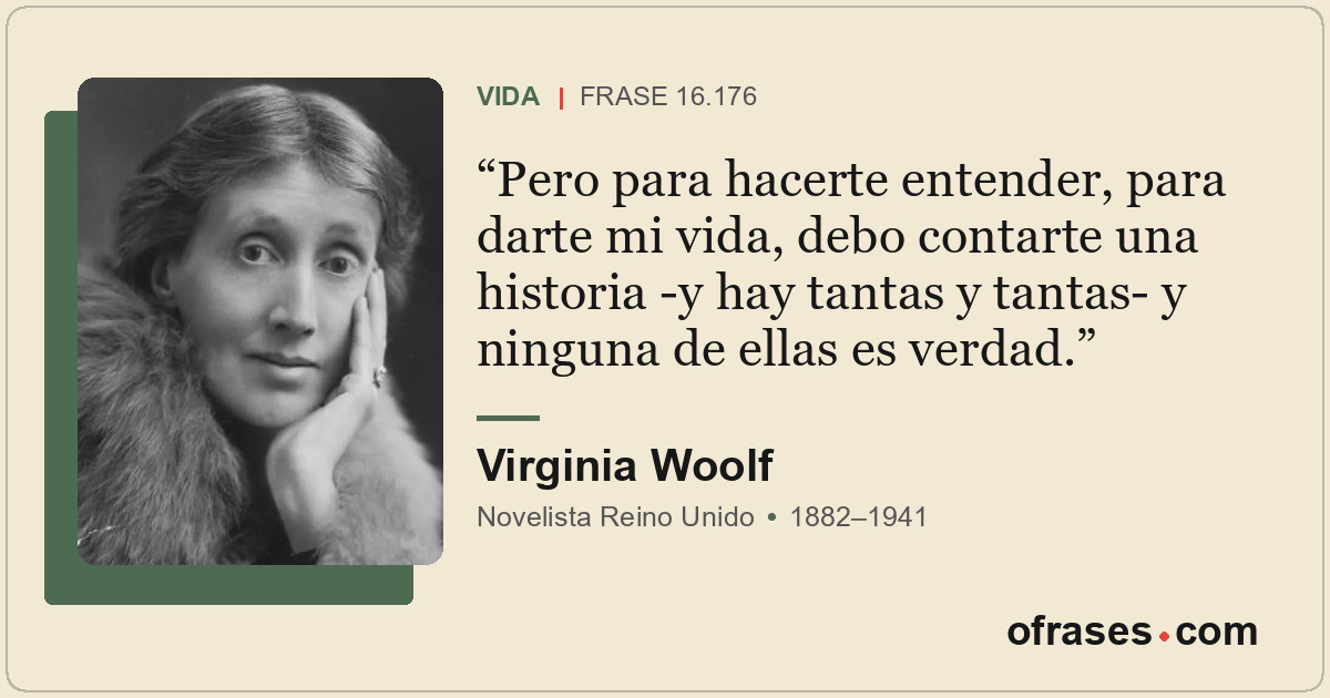 Pero para hacerte entender, para darte mi vida, debo contarte una historia -y ha...
