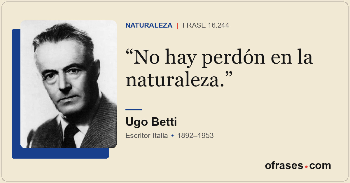 No hay perdón en la naturaleza.