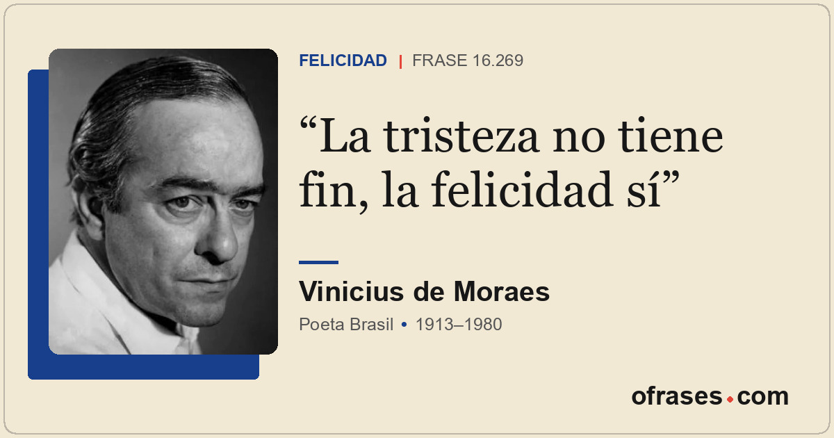 La tristeza no tiene fin, la felicidad sí