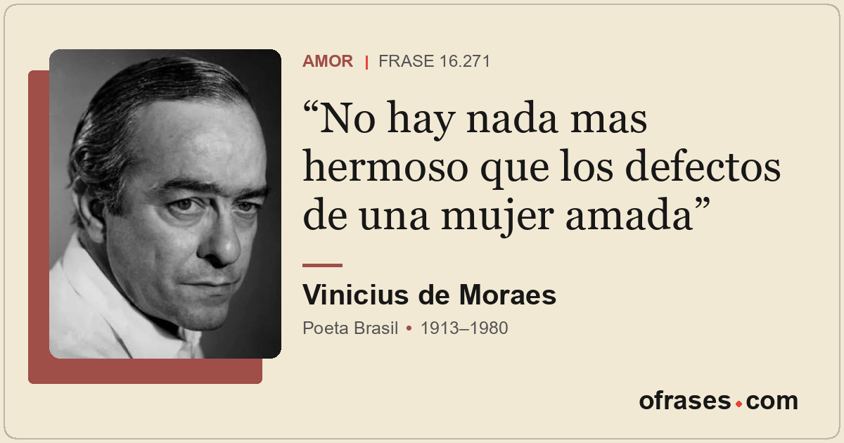 No hay nada mas hermoso que los defectos de una mujer amada