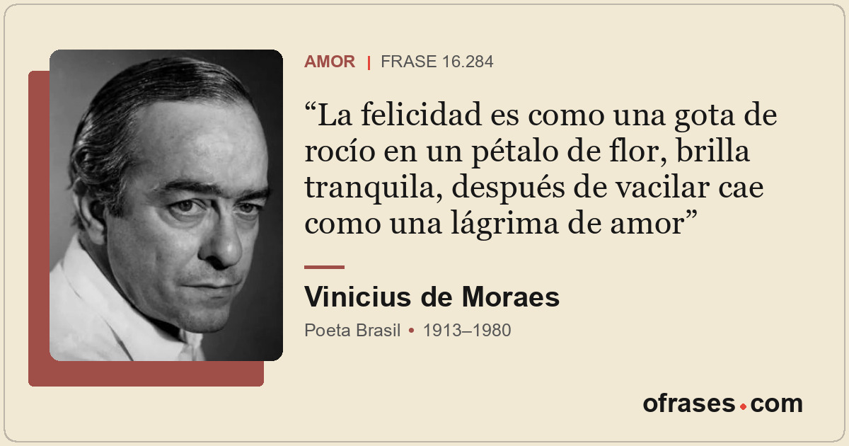 La felicidad es como una gota de rocío en un pétalo de flor, brilla tranquila, d...