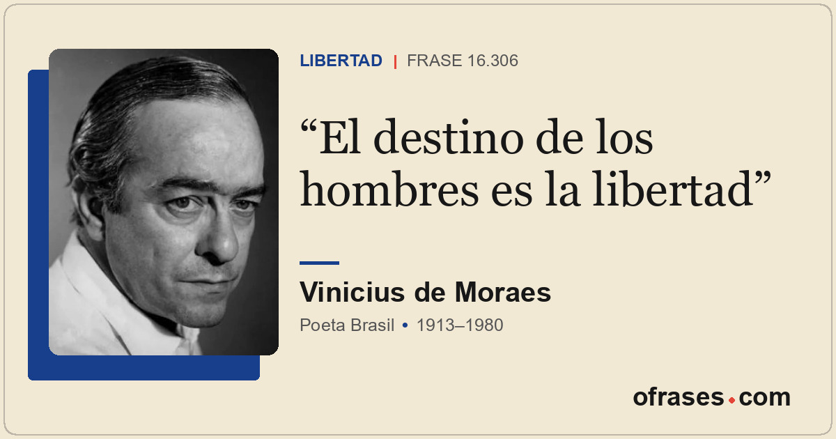 El destino de los hombres es la libertad