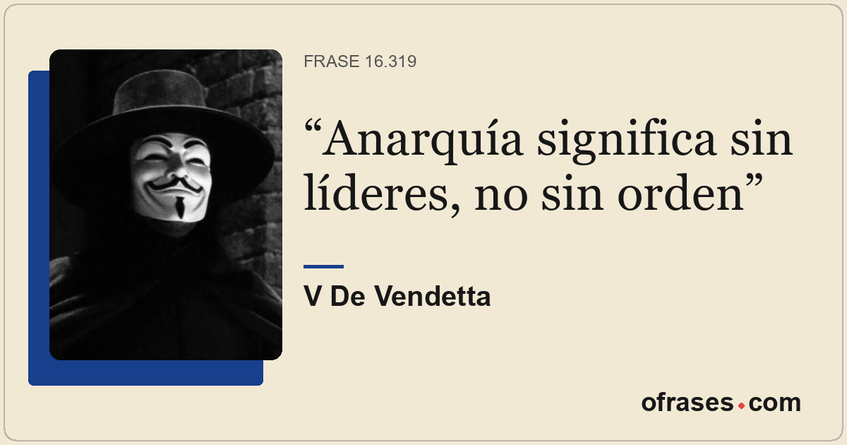 Anarquía significa sin líderes, no sin orden