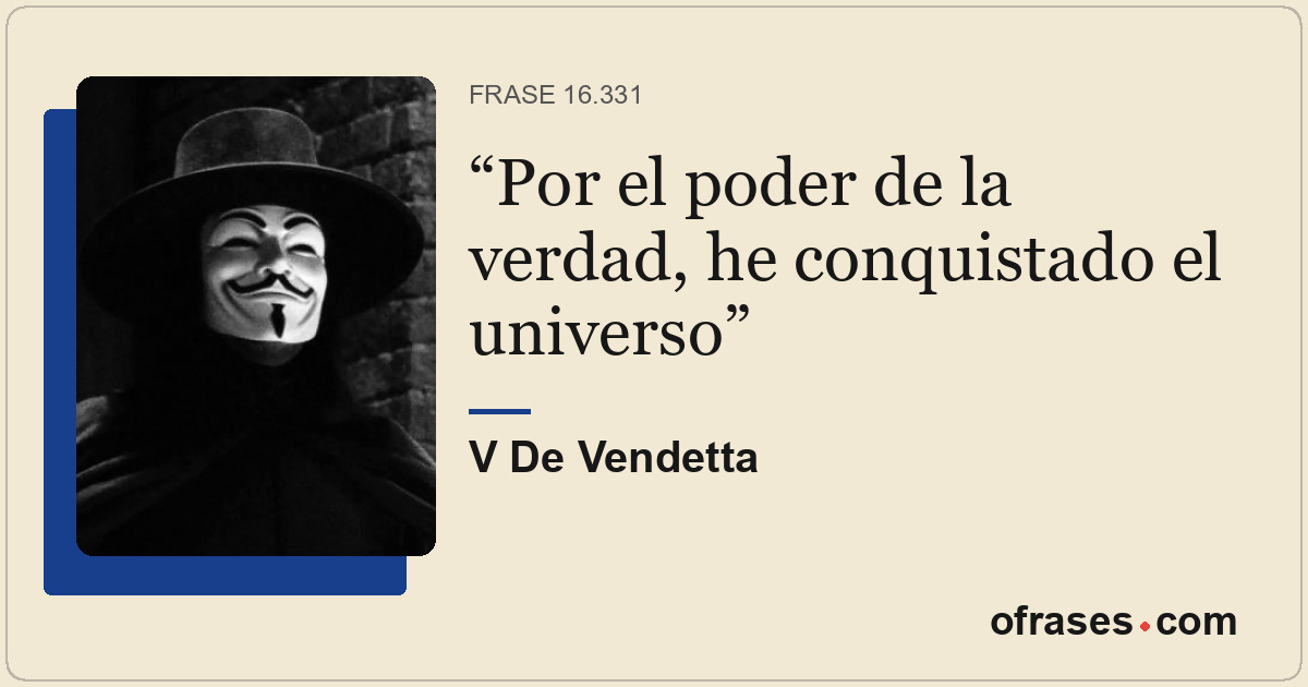 Por el poder de la verdad, he conquistado el universo
