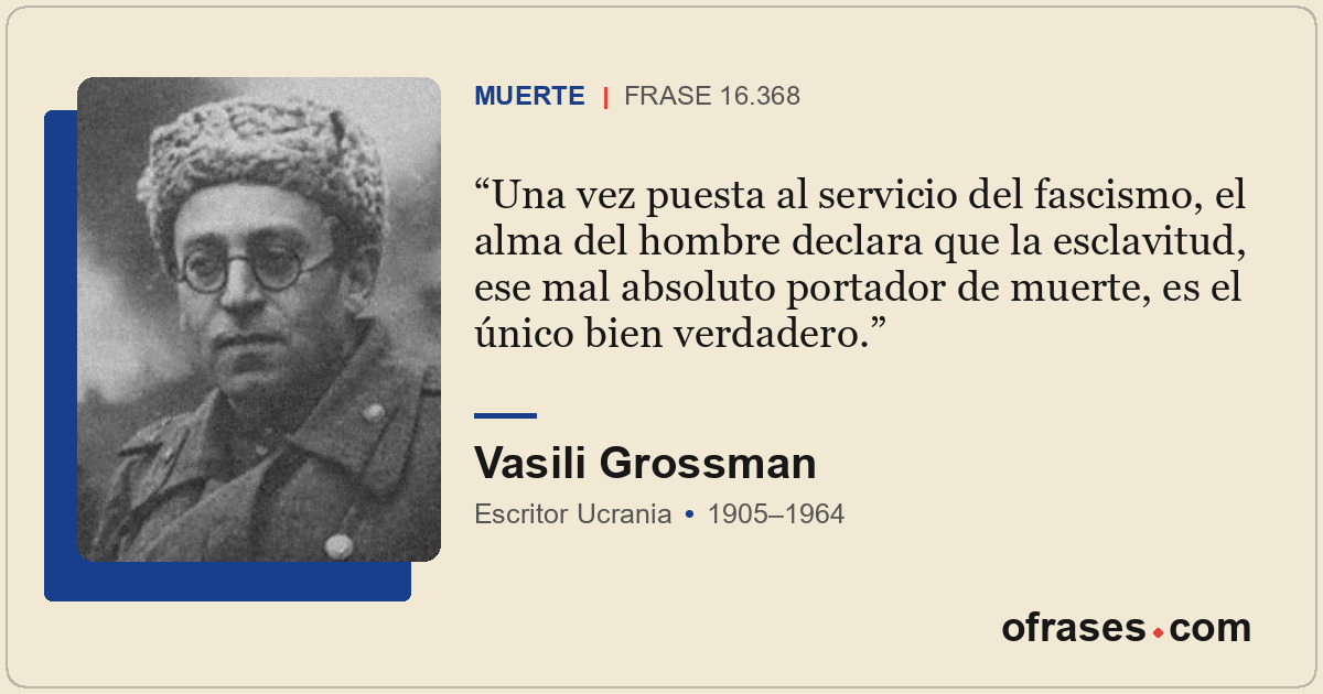 Una vez puesta al servicio del fascismo, el alma del hombre declara que la escla...
