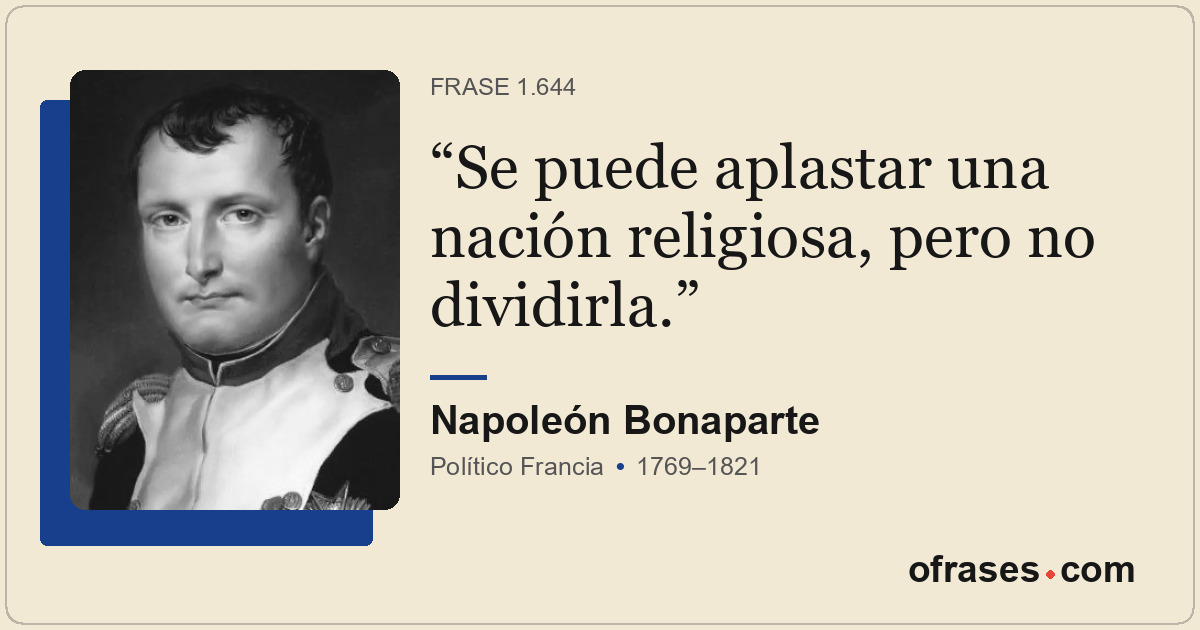 Se puede aplastar una nación religiosa, pero no dividirla.