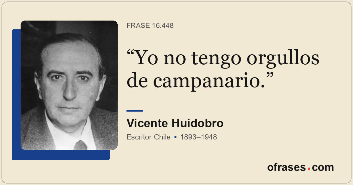 Yo no tengo orgullos de campanario.