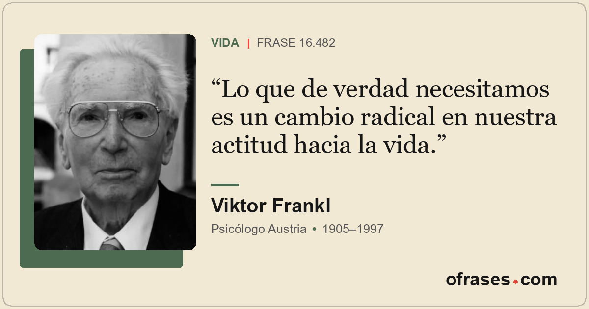 Lo que de verdad necesitamos es un cambio radical en nuestra actitud hacia la vi...