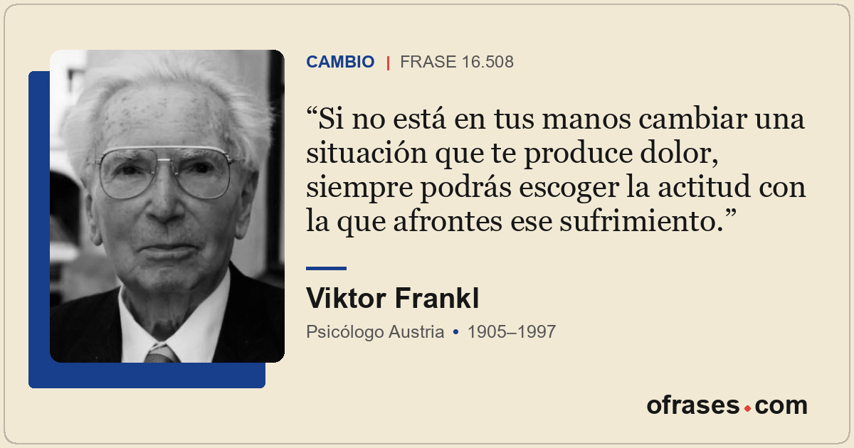 Si no está en tus manos cambiar una situación que te produce dolor, siempre podr...