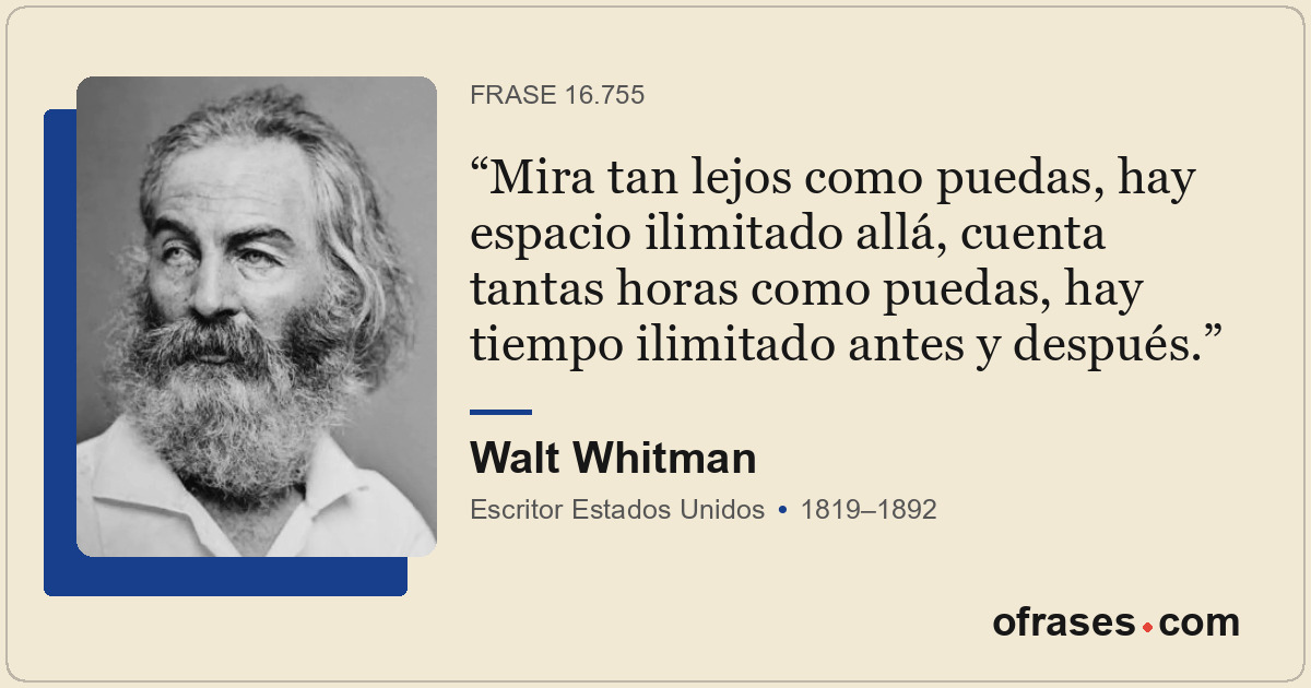 Mira tan lejos como puedas, hay espacio ilimitado allá, cuenta tantas horas como...