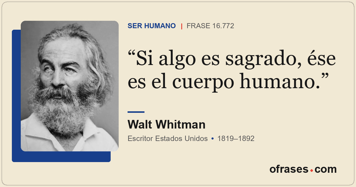 Si algo es sagrado, ése es el cuerpo humano.