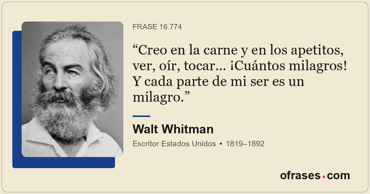 Creo en la carne y en los apetitos, ver, oír, tocar... ¡Cuántos milagros! Y cada...