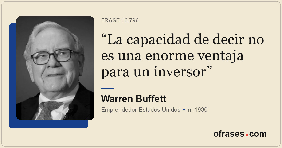 La capacidad de decir no es una enorme ventaja para un inversor