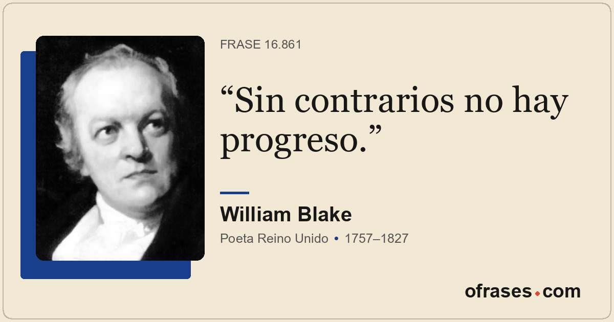 Sin contrarios no hay progreso.