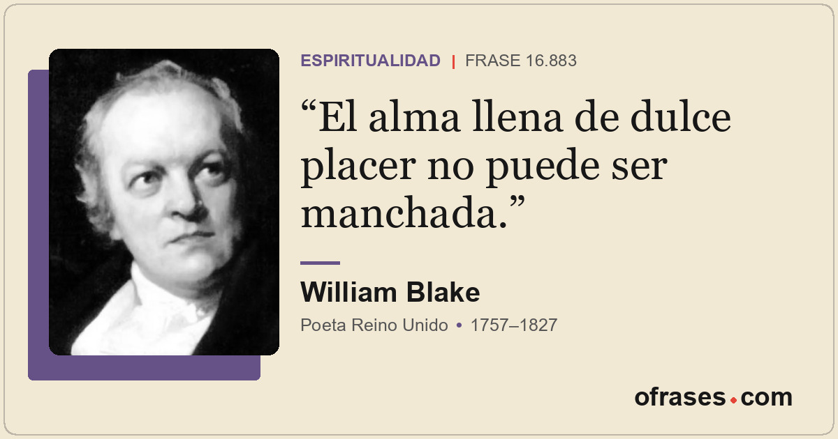El alma llena de dulce placer no puede ser manchada.