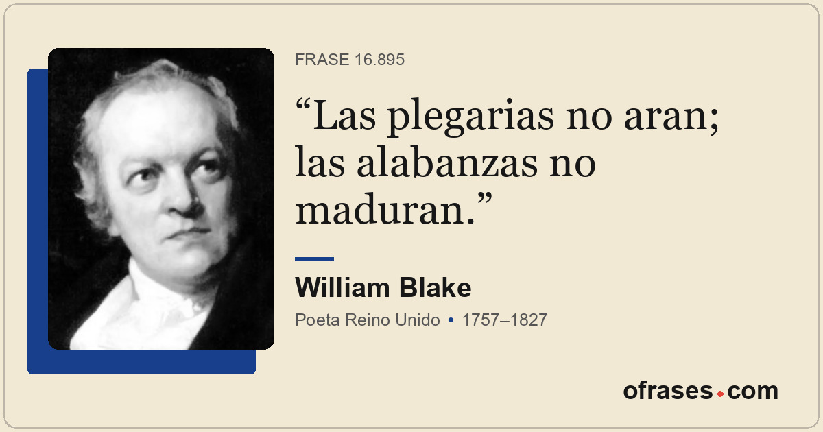 Las plegarias no aran; las alabanzas no maduran.