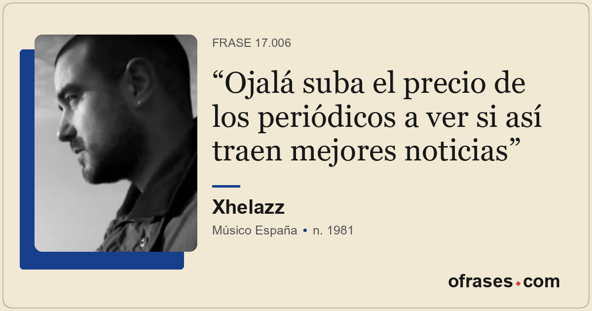 Ojalá suba el precio de los periódicos a ver si así traen mejores noticias