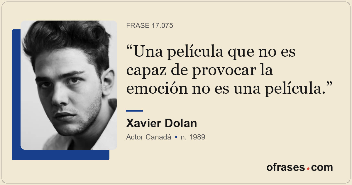 Una película que no es capaz de provocar la emoción no es una película.