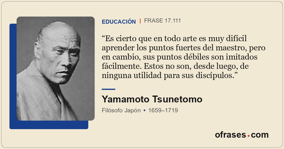 Es cierto que en todo arte es muy difícil aprender los puntos fuertes del maestr...
