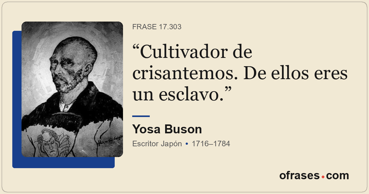 Cultivador de crisantemos. De ellos eres un esclavo.
