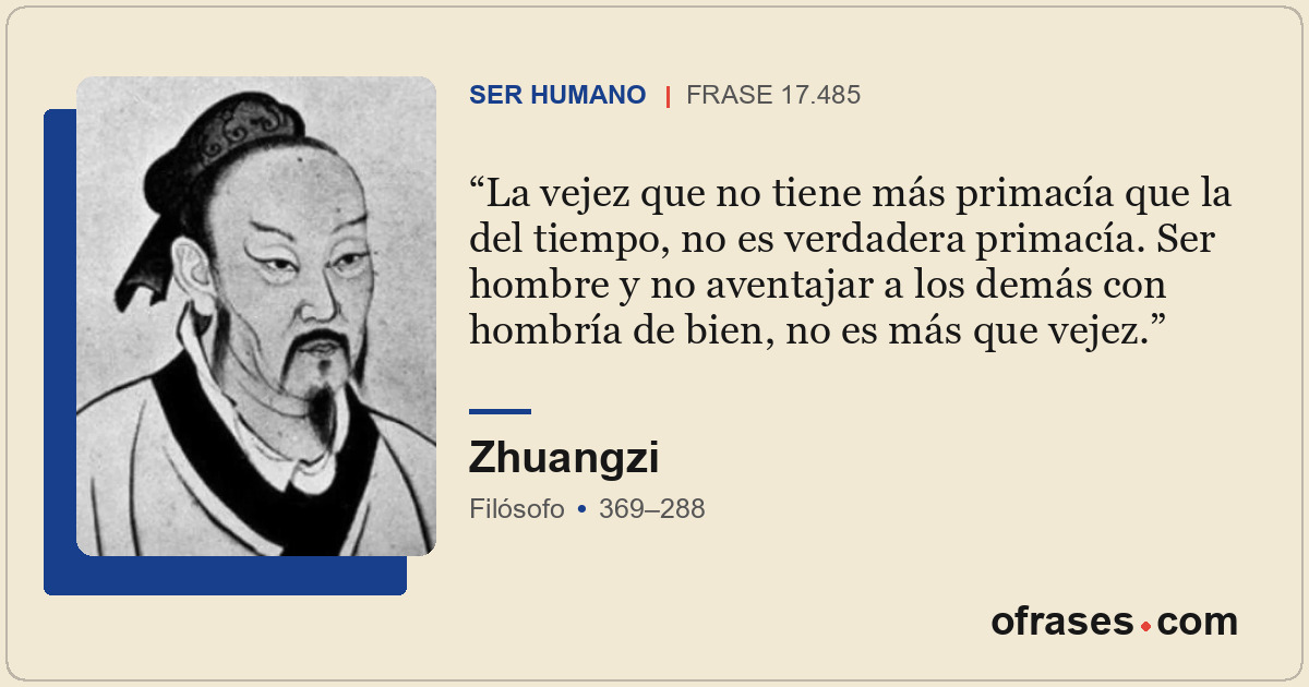La vejez que no tiene más primacía que la del tiempo, no es verdadera primacía....