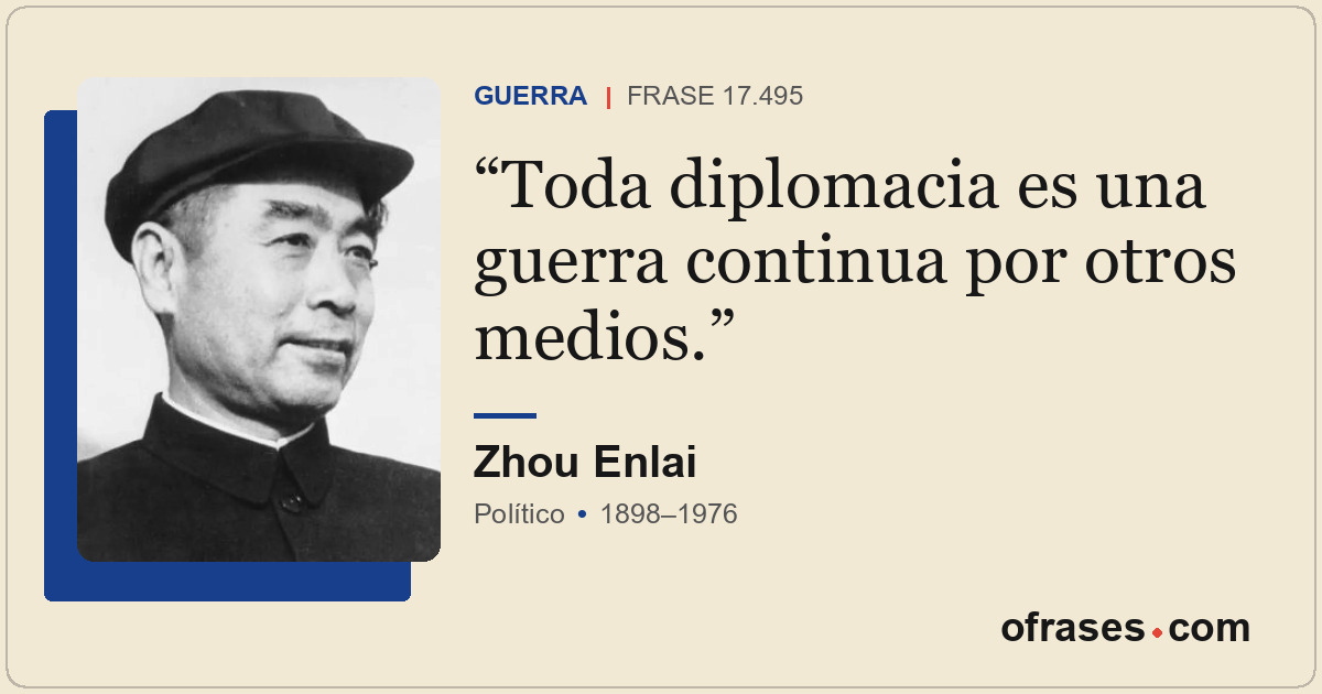 Toda diplomacia es una guerra continua por otros medios.