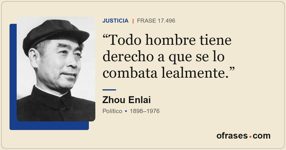 Todo hombre tiene derecho a que se lo combata lealmente.