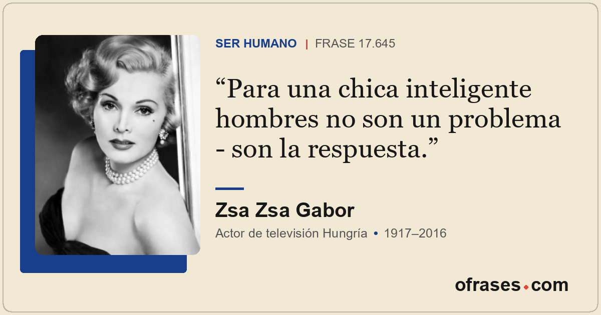 Para una chica inteligente hombres no son un problema - son la respuesta.