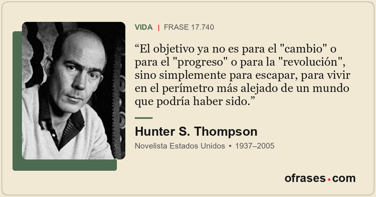 El objetivo ya no es para el "cambio" o para el "progreso" o para la "revolución...