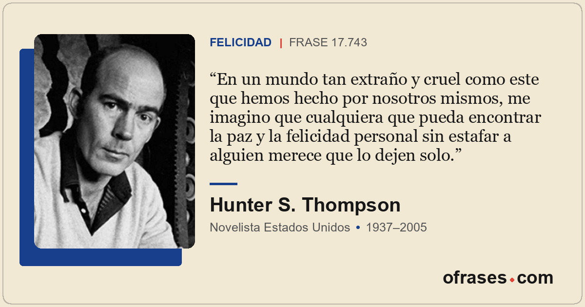 En un mundo tan extraño y cruel como este que hemos hecho por nosotros mismos, m...