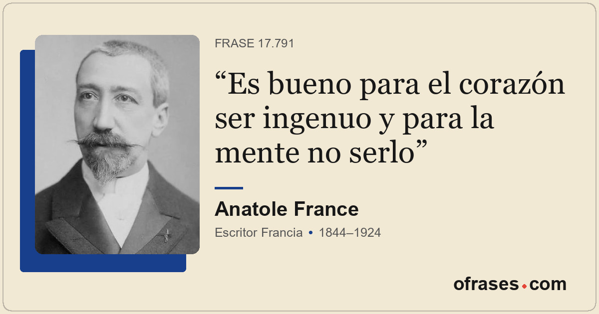 Es bueno para el corazón ser ingenuo y para la mente no serlo