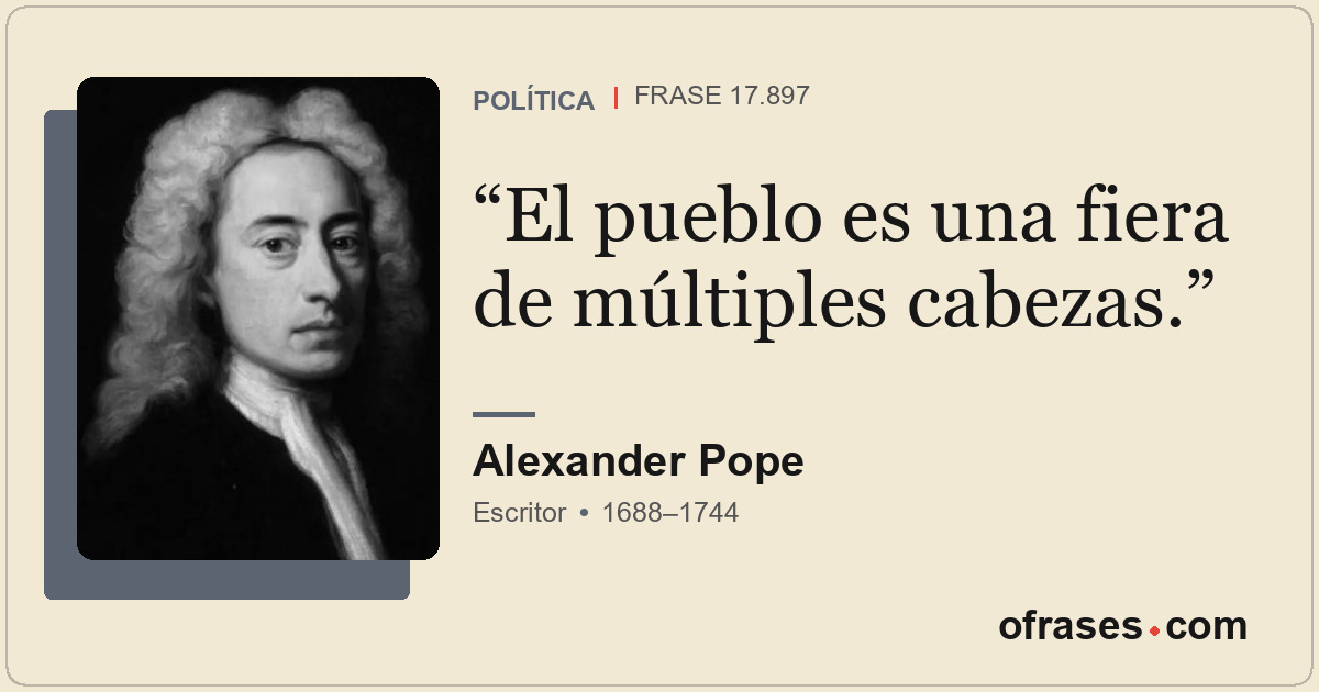 El pueblo es una fiera de múltiples cabezas.
