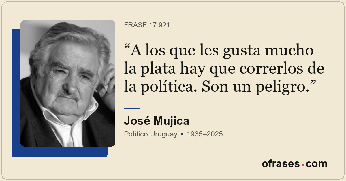 A los que les gusta mucho la plata hay que correrlos de la política. Son un peli...