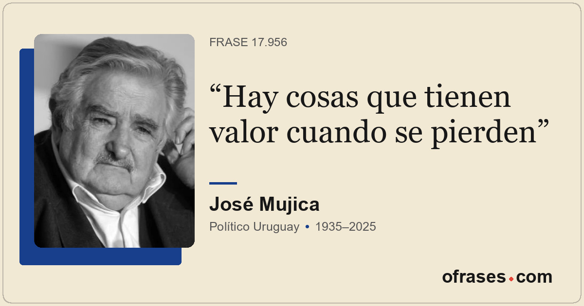 Hay cosas que tienen valor cuando se pierden