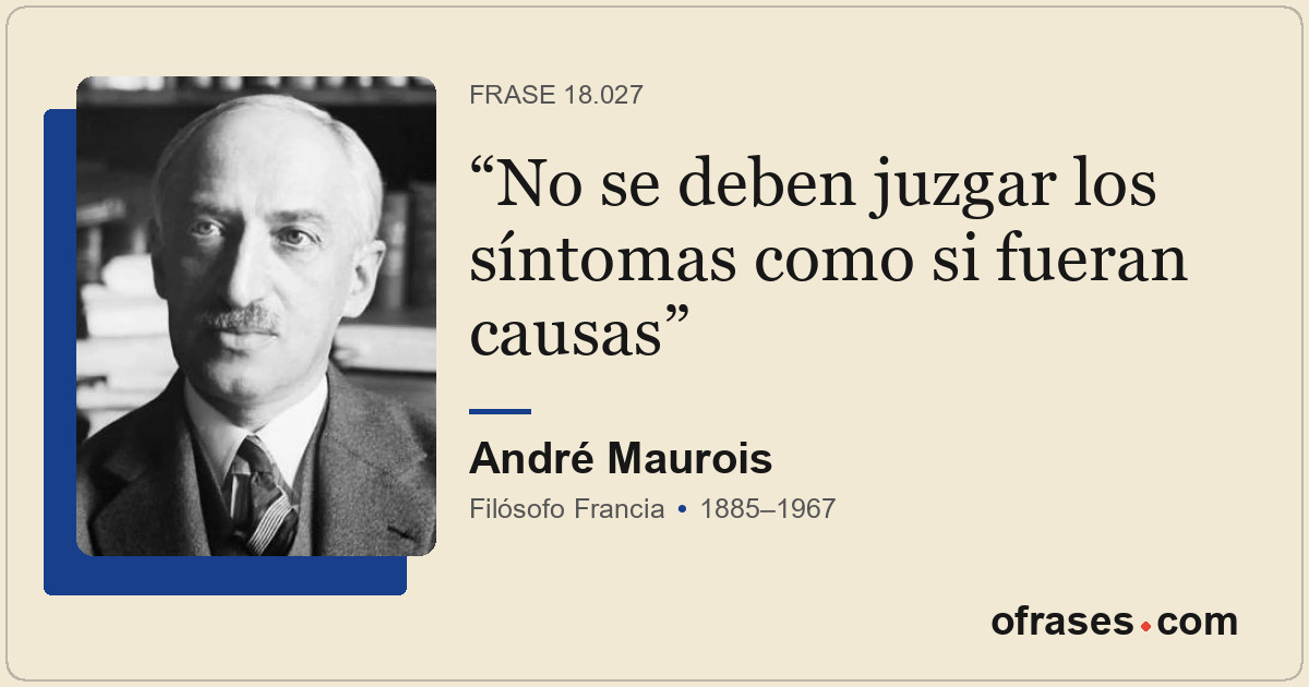 No se deben juzgar los síntomas como si fueran causas
