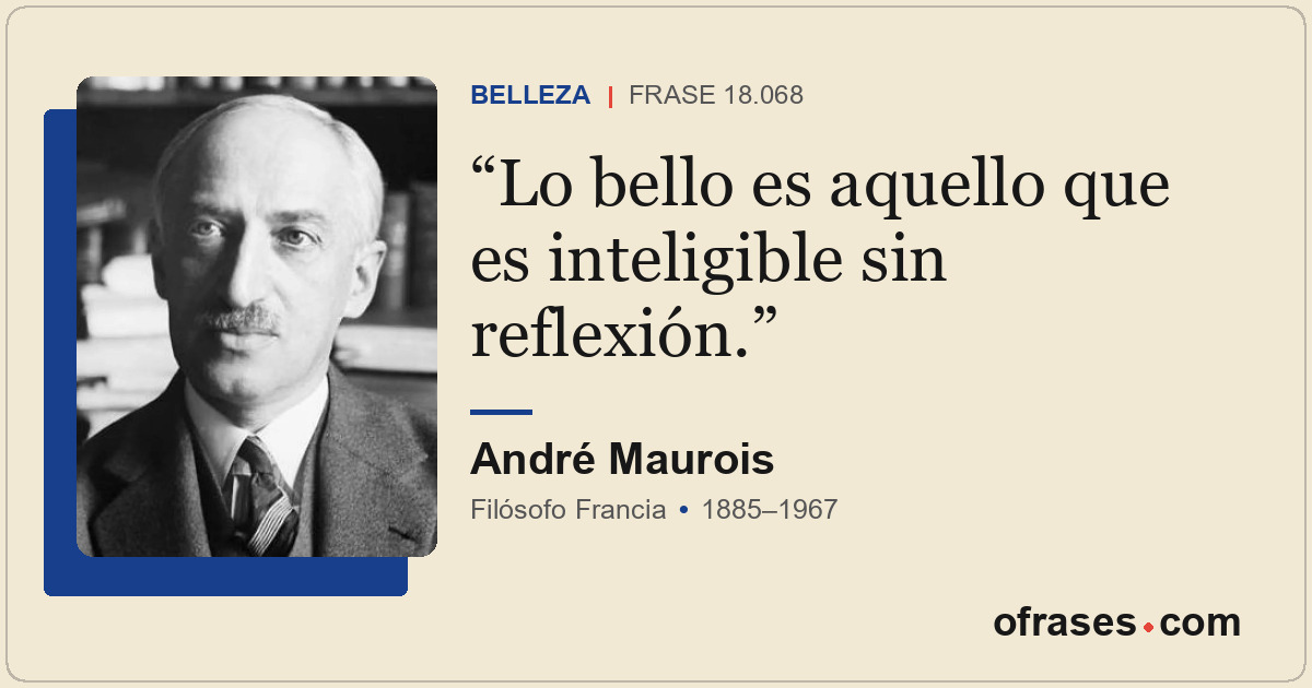 Lo bello es aquello que es inteligible sin reflexión.