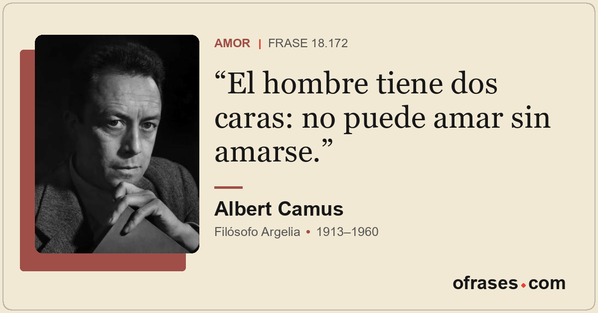 El hombre tiene dos caras: no puede amar sin amarse.