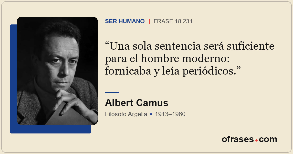 Una sola sentencia será suficiente para el hombre moderno: fornicaba y leía peri...