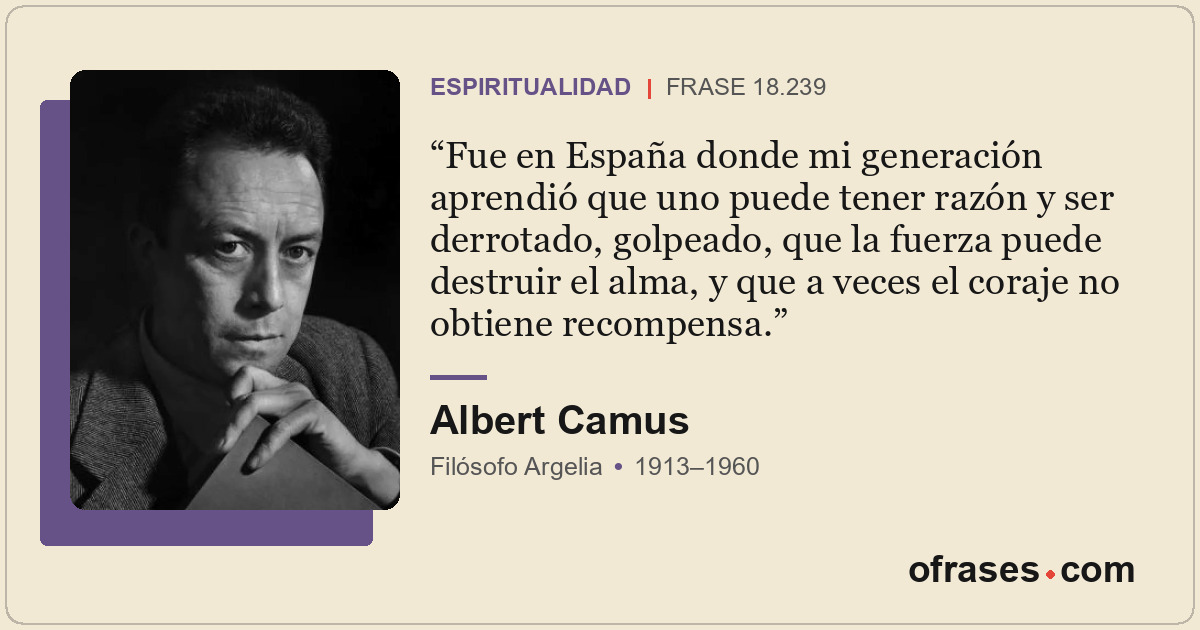Fue en España donde mi generación aprendió que uno puede tener razón y ser derro...