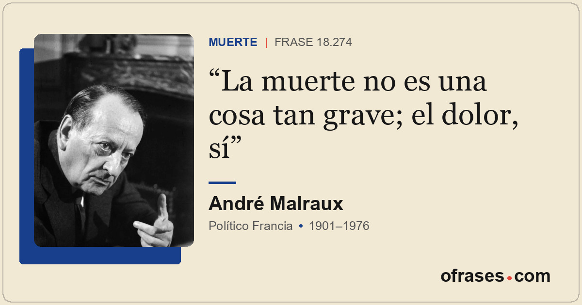 La muerte no es una cosa tan grave; el dolor, sí