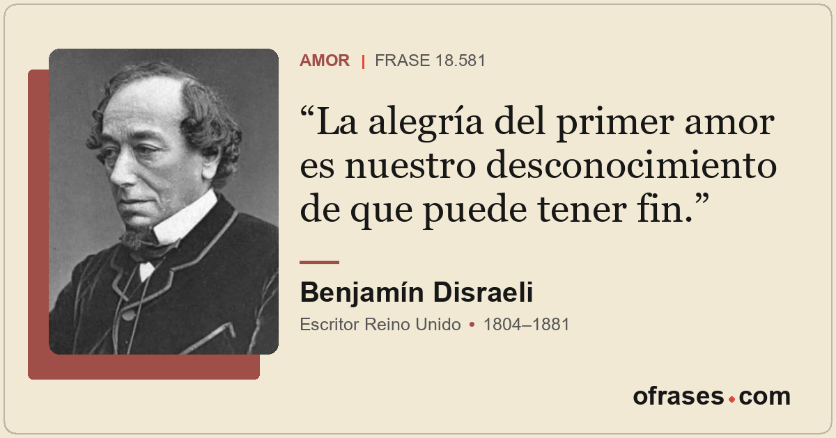 La alegría del primer amor es nuestro desconocimiento de que puede tener fin.