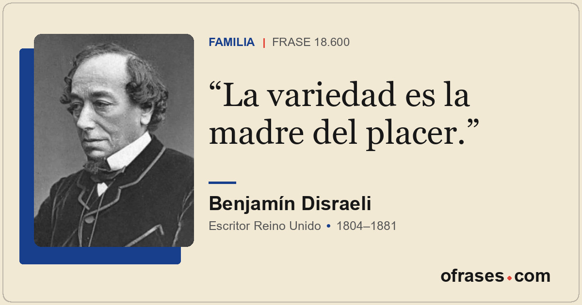 La variedad es la madre del placer.
