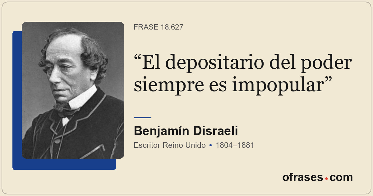 El depositario del poder siempre es impopular