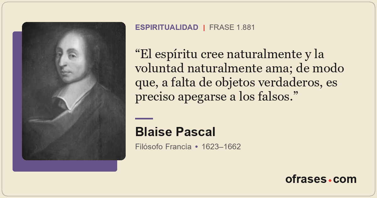 El espíritu cree naturalmente y la voluntad naturalmente ama; de modo que, a fal...