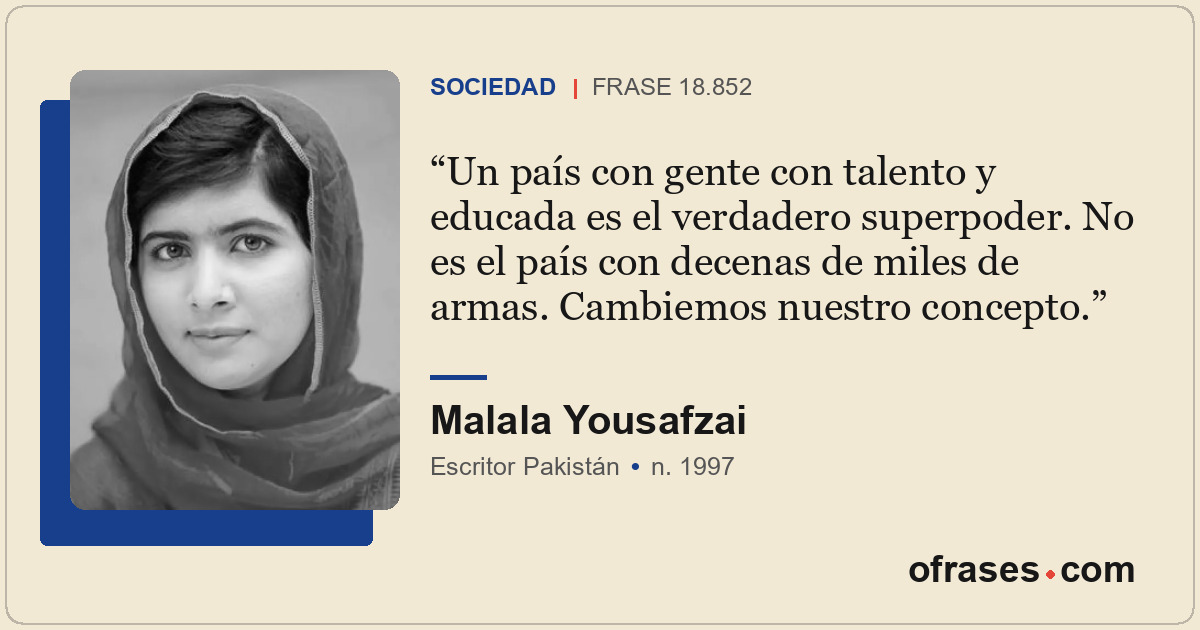 Un país con gente con talento y educada es el verdadero superpoder. No es el paí...