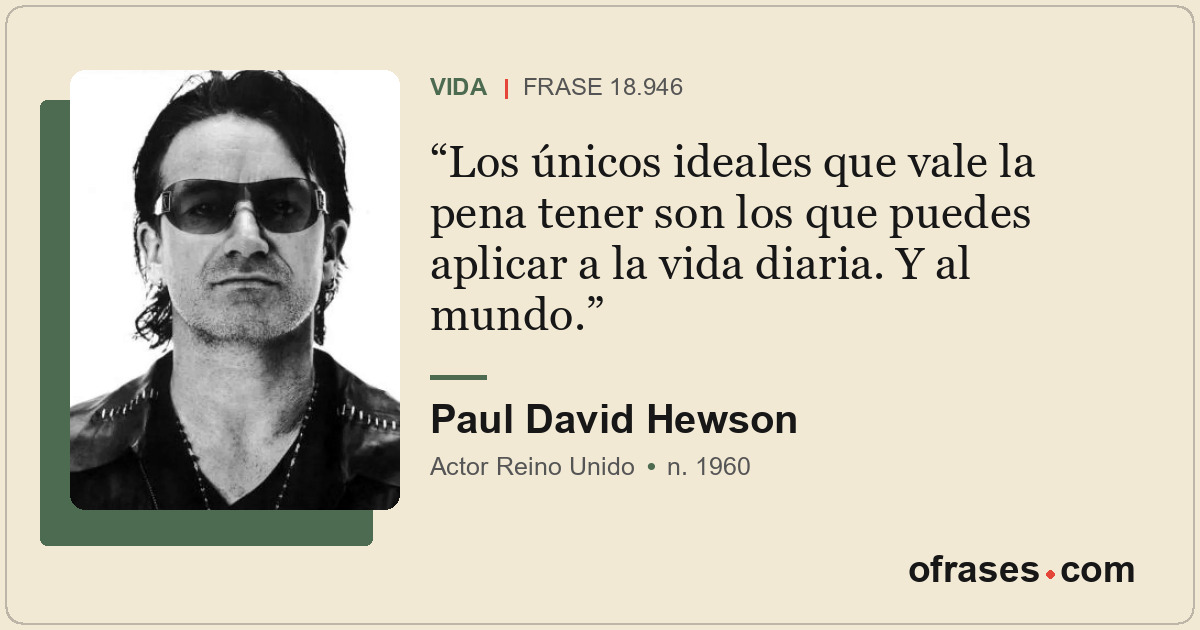 Los únicos ideales que vale la pena tener son los que puedes aplicar a la vida d...