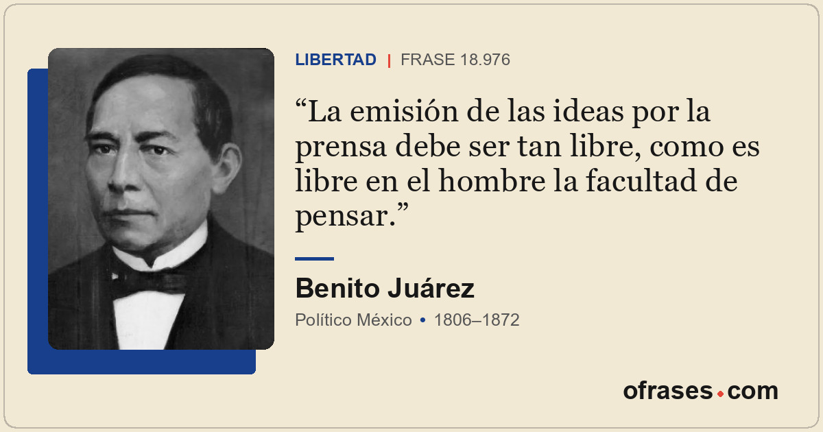 La emisión de las ideas por la prensa debe ser tan libre, como es libre en el ho...