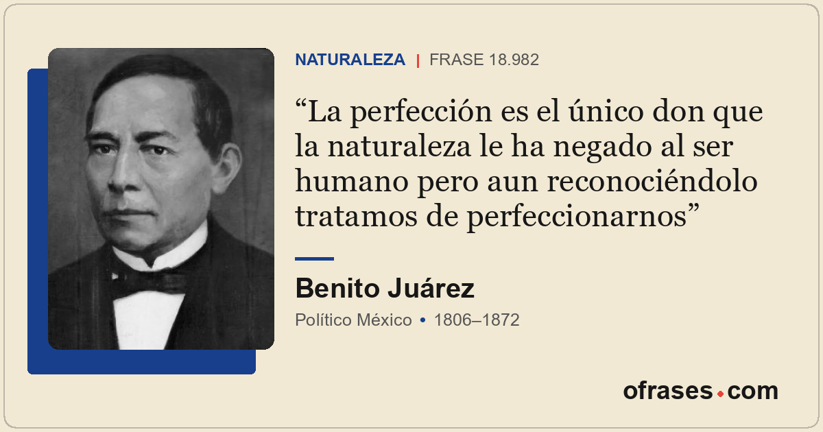 La perfección es el único don que la naturaleza le ha negado al ser humano pero...
