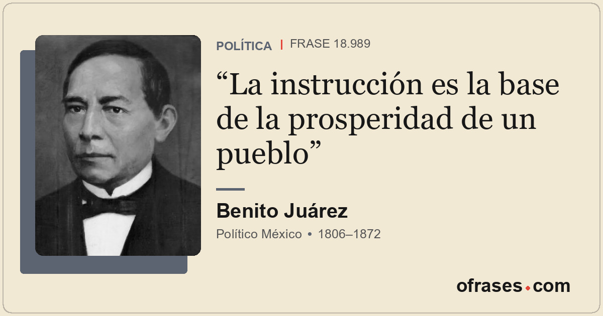 La instrucción es la base de la prosperidad de un pueblo